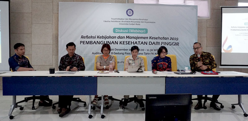 DISKUSI REFLEKSI KEBIJAKAN DAN MANAJEMEN KESEHATAN 2019 “PEMBANGUNAN KESEHATAN DARI PINGGIR”